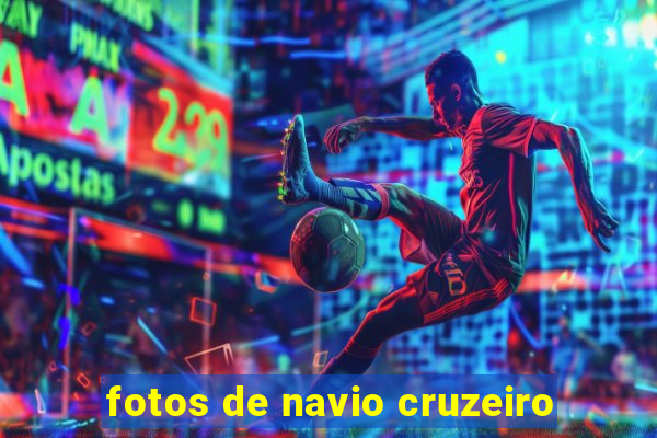 fotos de navio cruzeiro